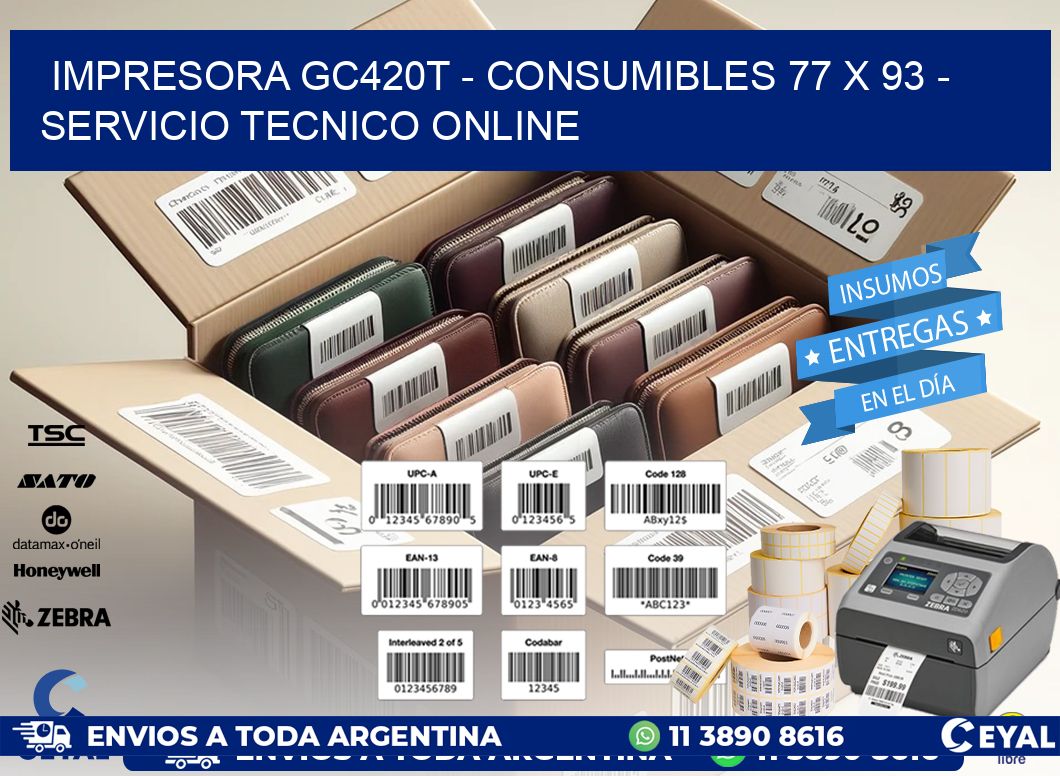 IMPRESORA GC420T - CONSUMIBLES 77 x 93 - SERVICIO TECNICO ONLINE
