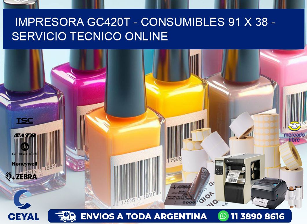 IMPRESORA GC420T - CONSUMIBLES 91 x 38 - SERVICIO TECNICO ONLINE