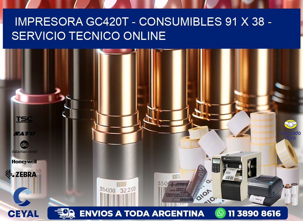 IMPRESORA GC420T - CONSUMIBLES 91 x 38 - SERVICIO TECNICO ONLINE