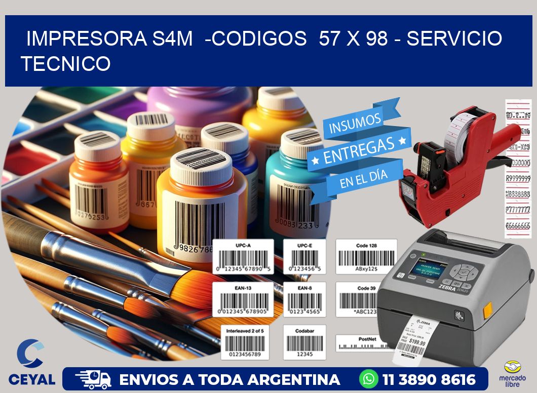 IMPRESORA S4M  -CODIGOS  57 x 98 – SERVICIO TECNICO
