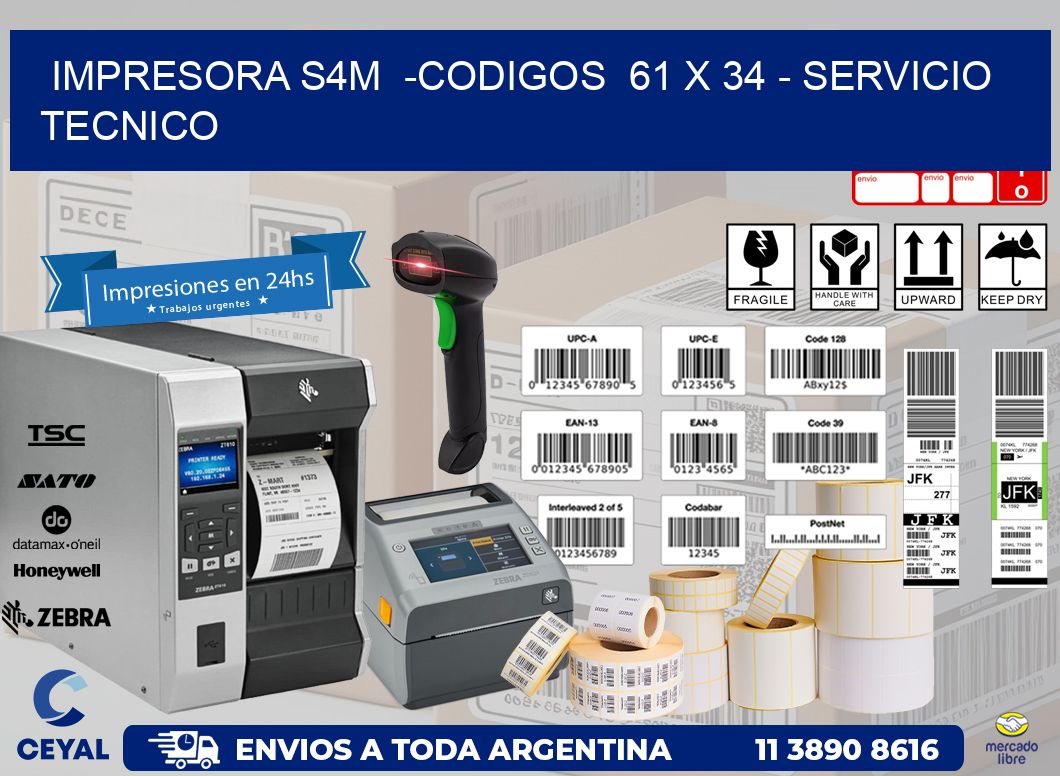 IMPRESORA S4M  -CODIGOS  61 x 34 - SERVICIO TECNICO