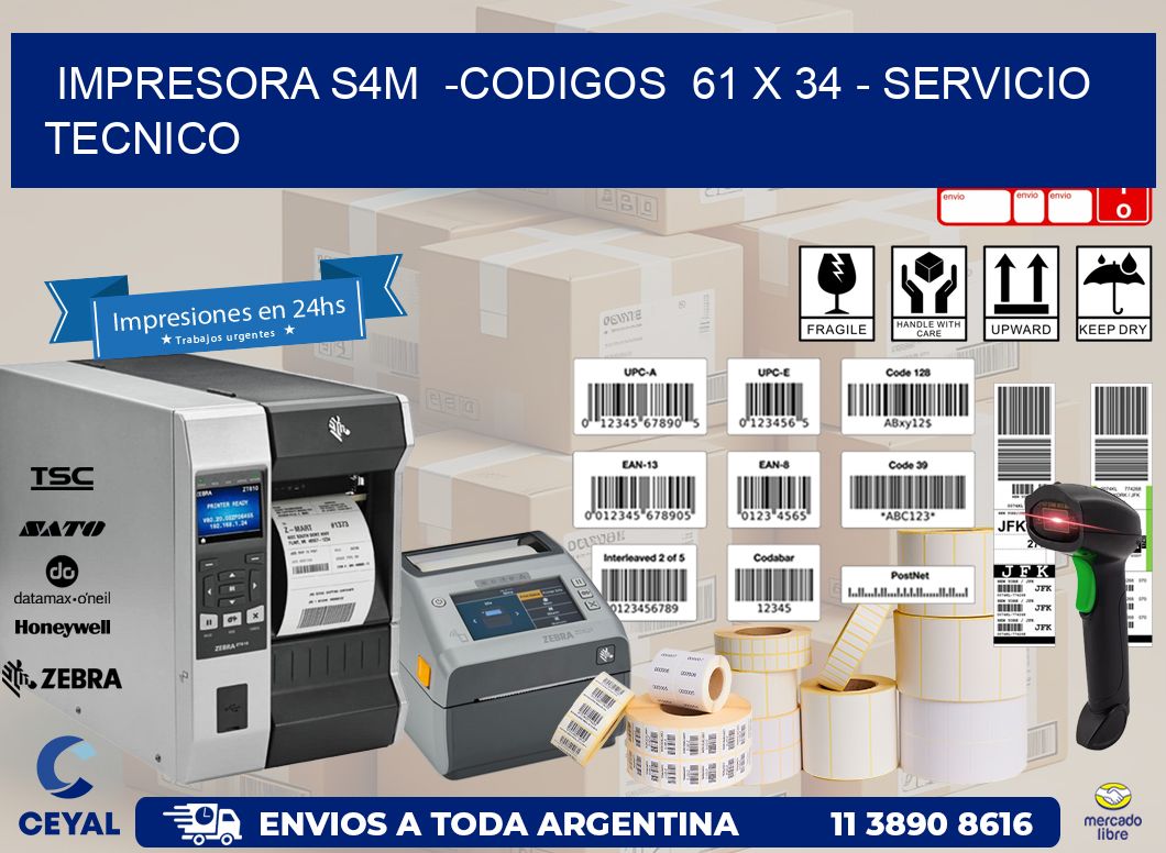 IMPRESORA S4M  -CODIGOS  61 x 34 - SERVICIO TECNICO