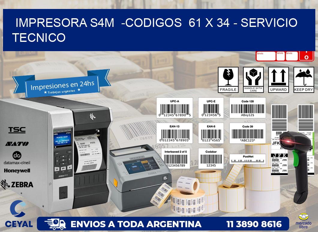 IMPRESORA S4M  -CODIGOS  61 x 34 – SERVICIO TECNICO