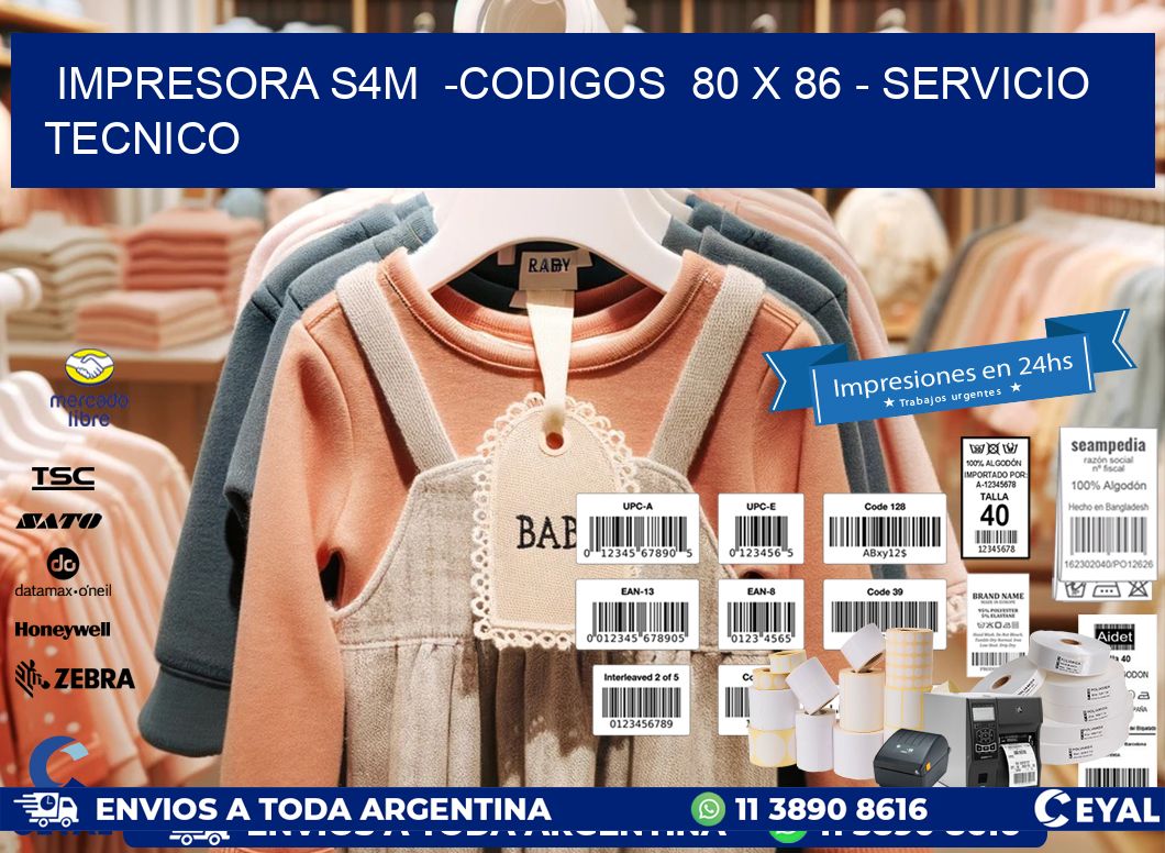 IMPRESORA S4M  -CODIGOS  80 x 86 - SERVICIO TECNICO