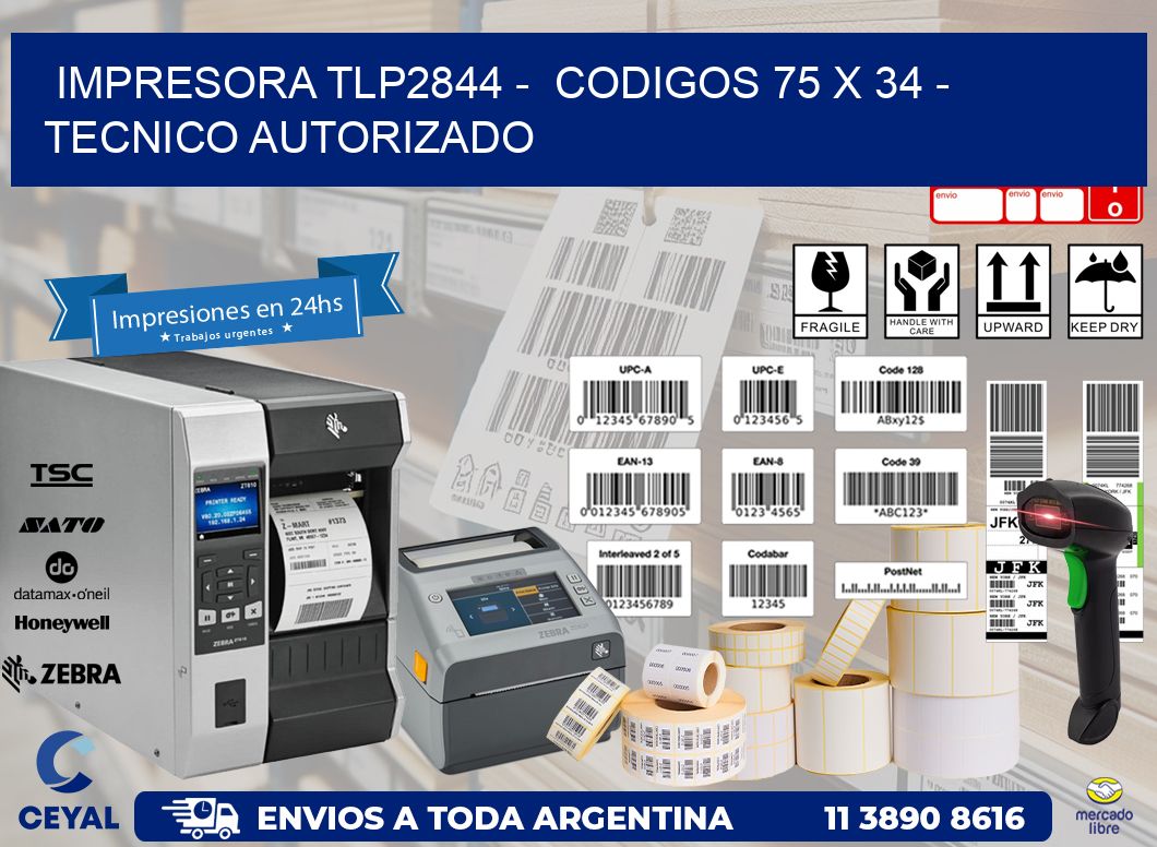 IMPRESORA TLP2844 -  CODIGOS 75 x 34 - TECNICO AUTORIZADO