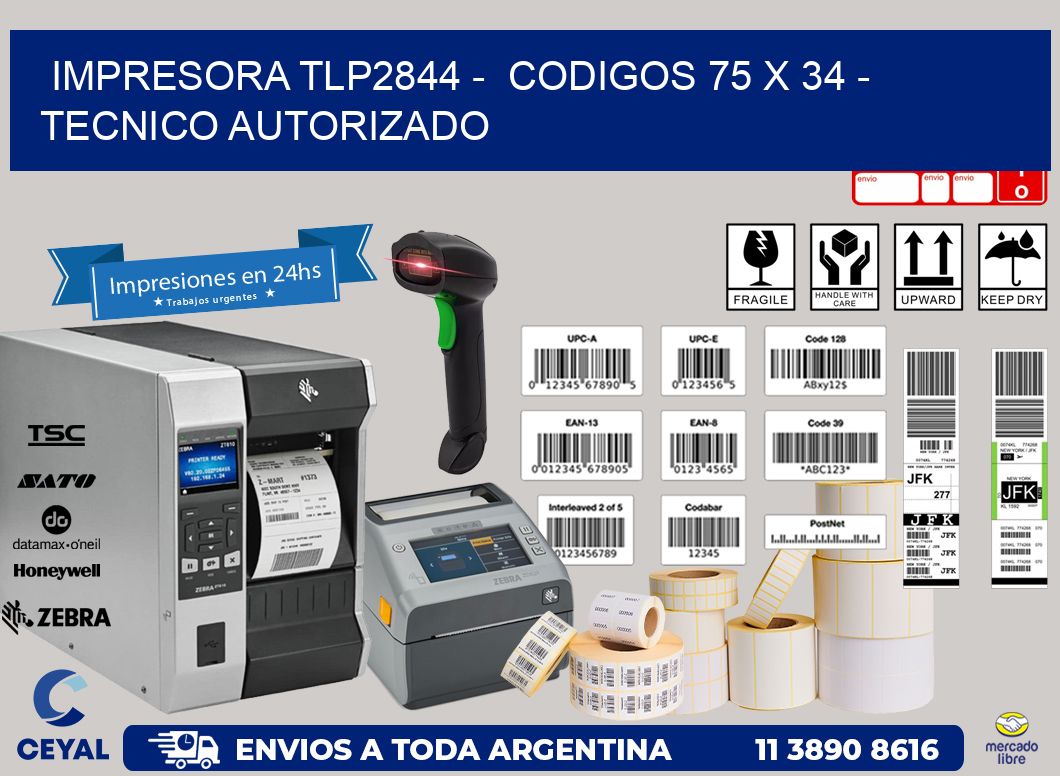 IMPRESORA TLP2844 -  CODIGOS 75 x 34 - TECNICO AUTORIZADO