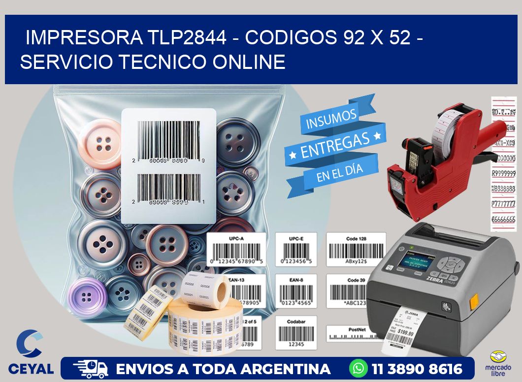 IMPRESORA TLP2844 - CODIGOS 92 x 52 - SERVICIO TECNICO ONLINE