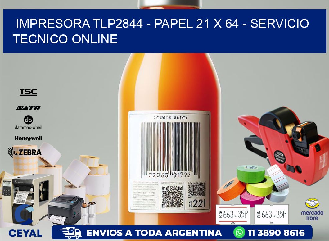 IMPRESORA TLP2844 - PAPEL 21 x 64 - SERVICIO TECNICO ONLINE