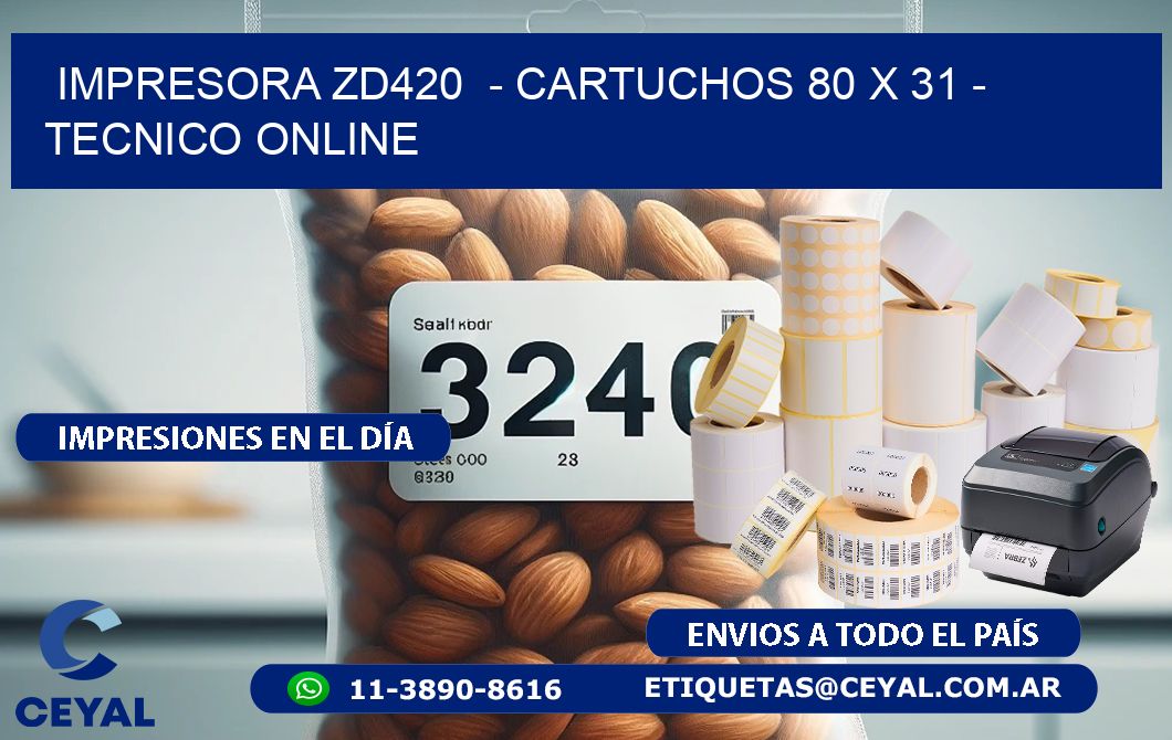 IMPRESORA ZD420  - CARTUCHOS 80 x 31 - TECNICO ONLINE