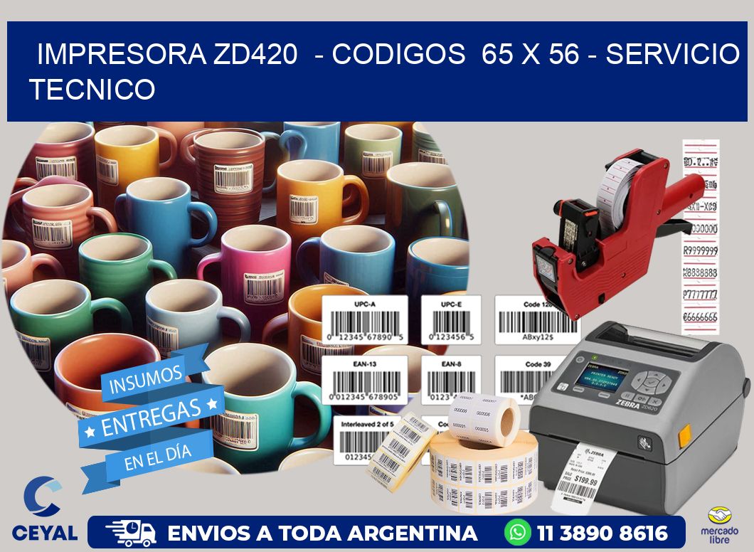 IMPRESORA ZD420  - CODIGOS  65 x 56 - SERVICIO TECNICO