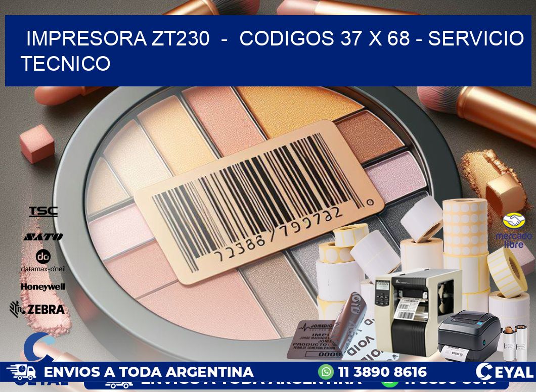 IMPRESORA ZT230  -  CODIGOS 37 x 68 - SERVICIO TECNICO