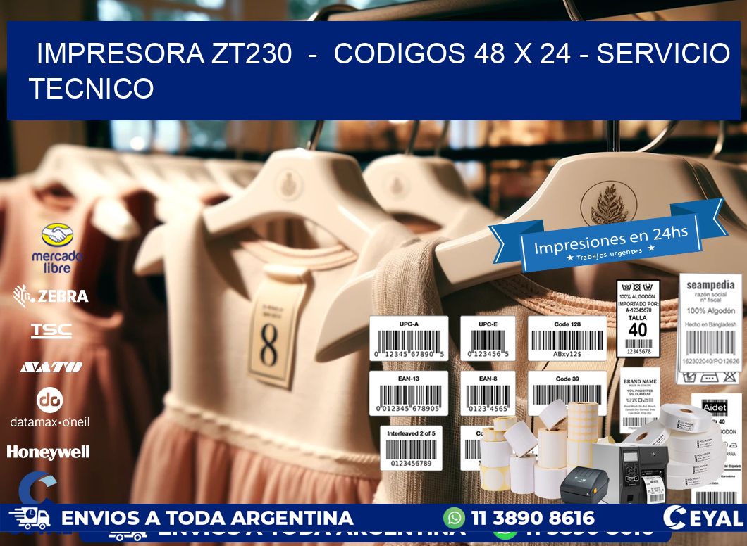 IMPRESORA ZT230  -  CODIGOS 48 x 24 - SERVICIO TECNICO