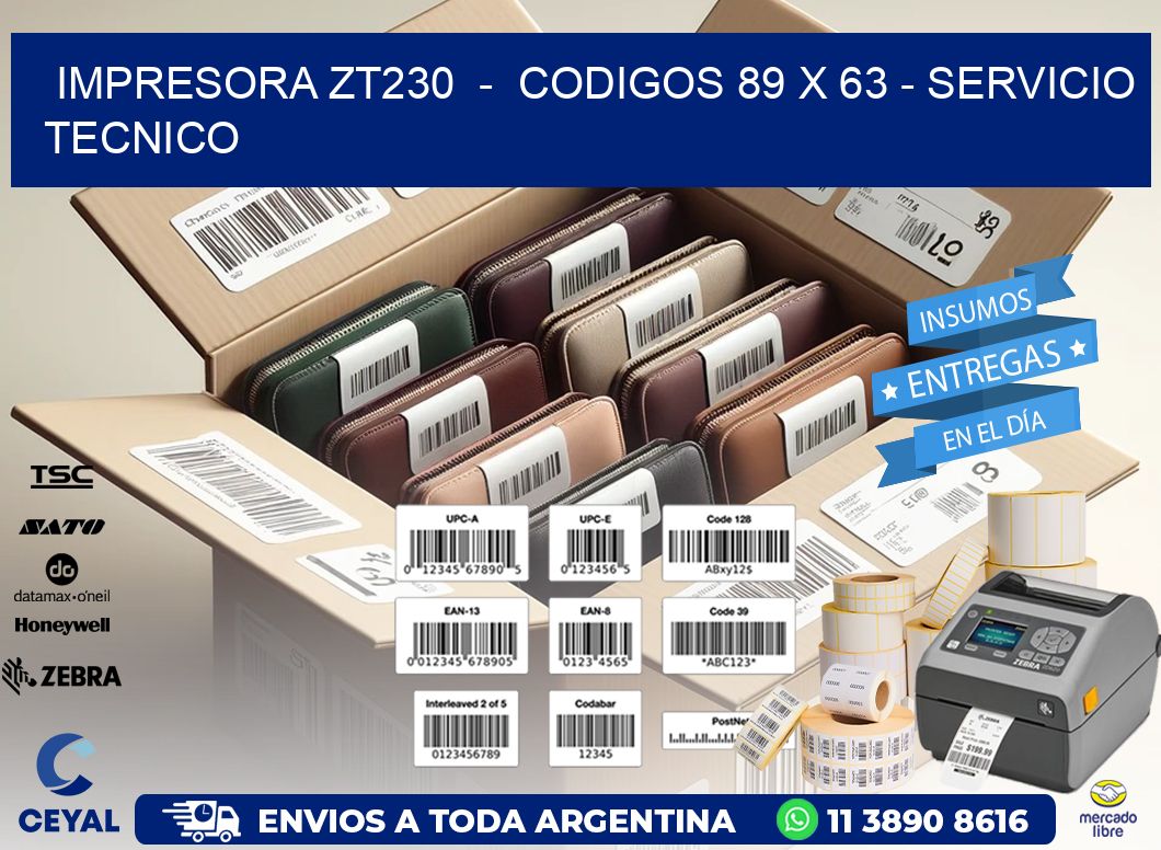 IMPRESORA ZT230  -  CODIGOS 89 x 63 - SERVICIO TECNICO