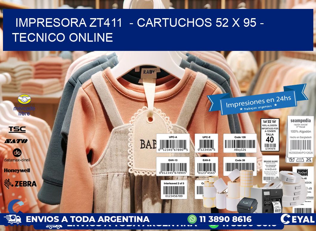 IMPRESORA ZT411  - CARTUCHOS 52 x 95 - TECNICO ONLINE
