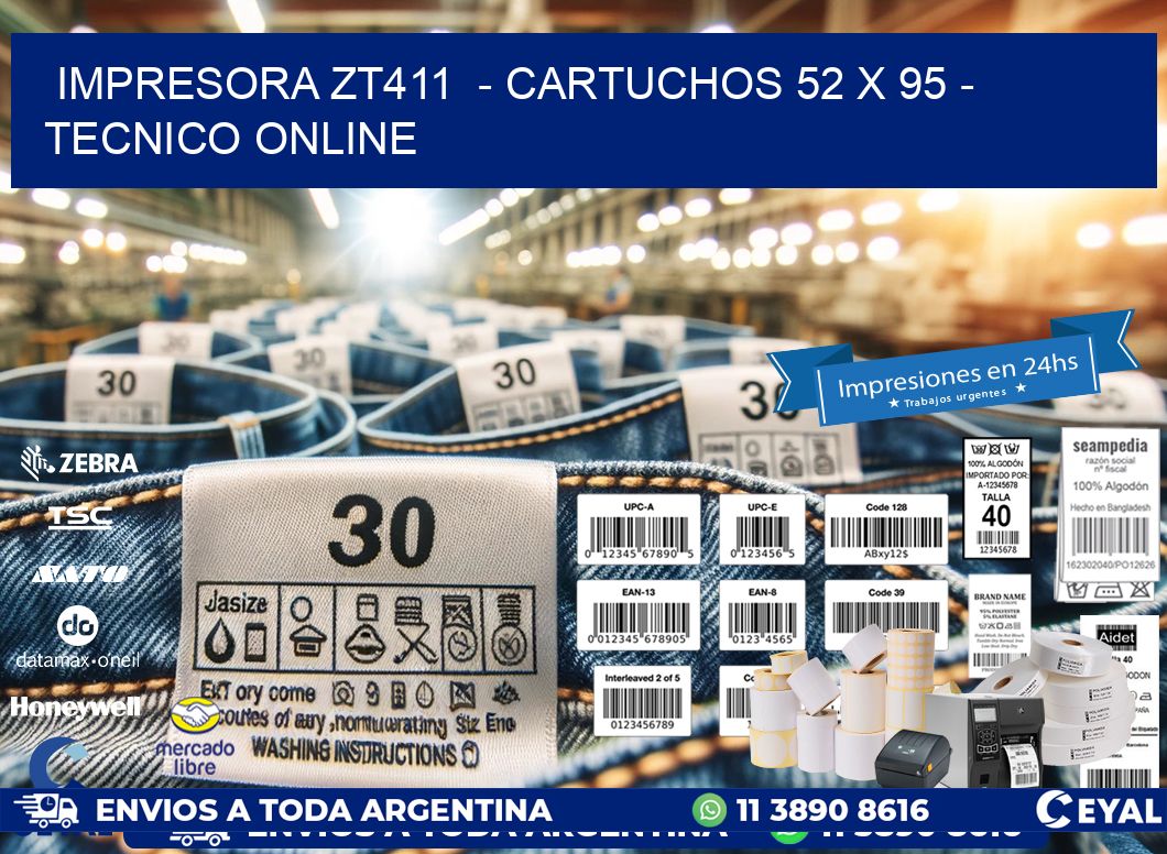 IMPRESORA ZT411  - CARTUCHOS 52 x 95 - TECNICO ONLINE