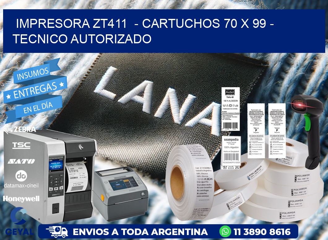 IMPRESORA ZT411  - CARTUCHOS 70 x 99 - TECNICO AUTORIZADO