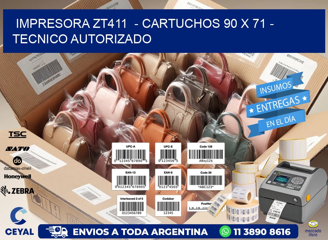 IMPRESORA ZT411  – CARTUCHOS 90 x 71 – TECNICO AUTORIZADO