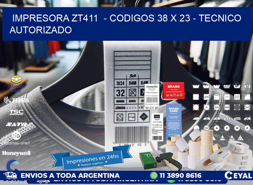 IMPRESORA ZT411  - CODIGOS 38 x 23 - TECNICO AUTORIZADO