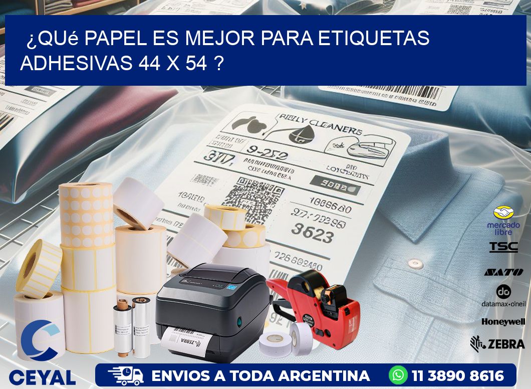 ¿Qué papel es mejor para etiquetas adhesivas 44 x 54 ?