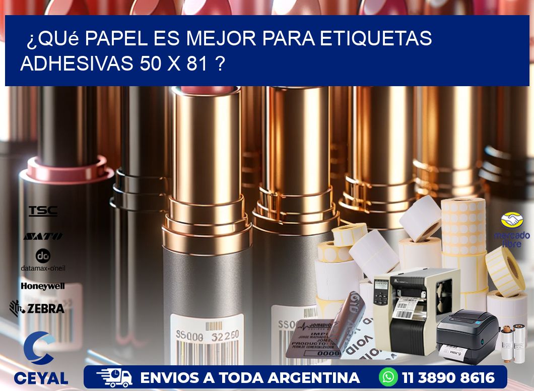 ¿Qué papel es mejor para etiquetas adhesivas 50 x 81 ?