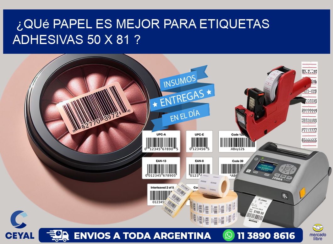 ¿Qué papel es mejor para etiquetas adhesivas 50 x 81 ?