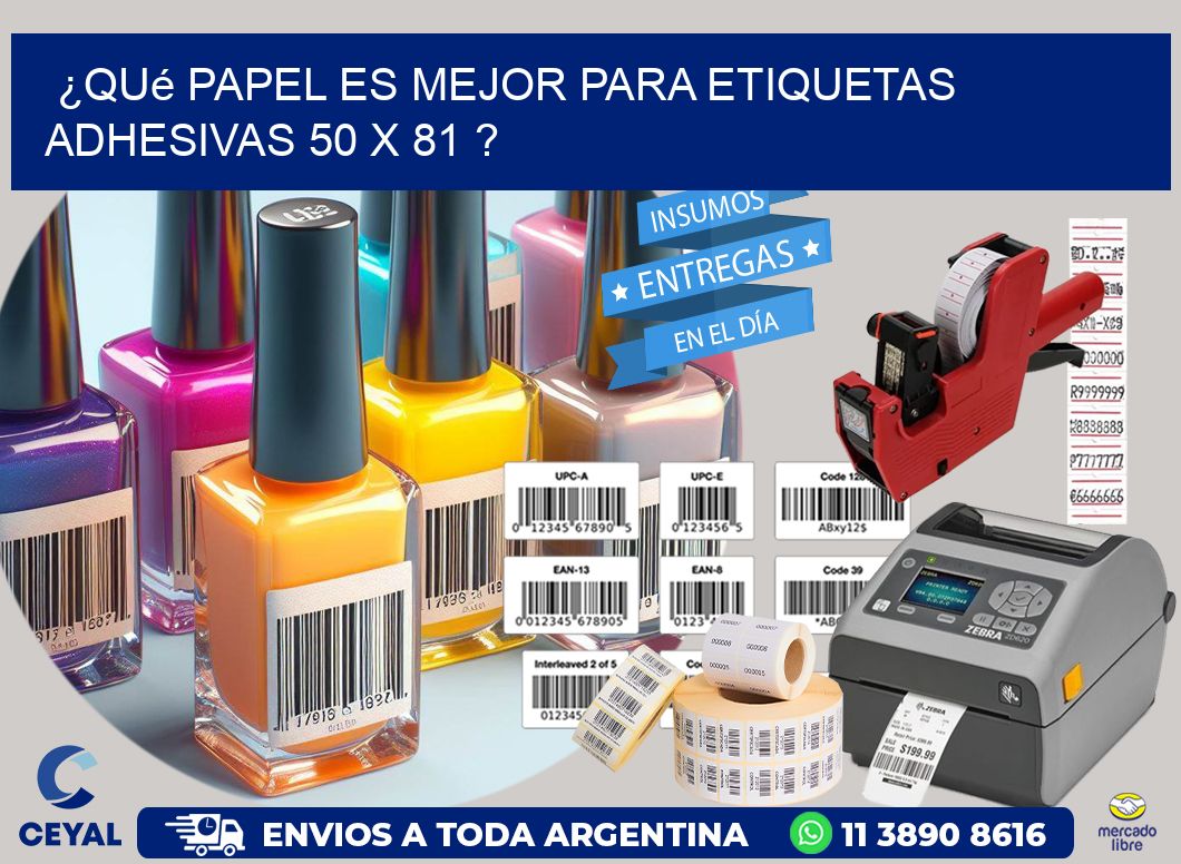 ¿Qué papel es mejor para etiquetas adhesivas 50 x 81 ?