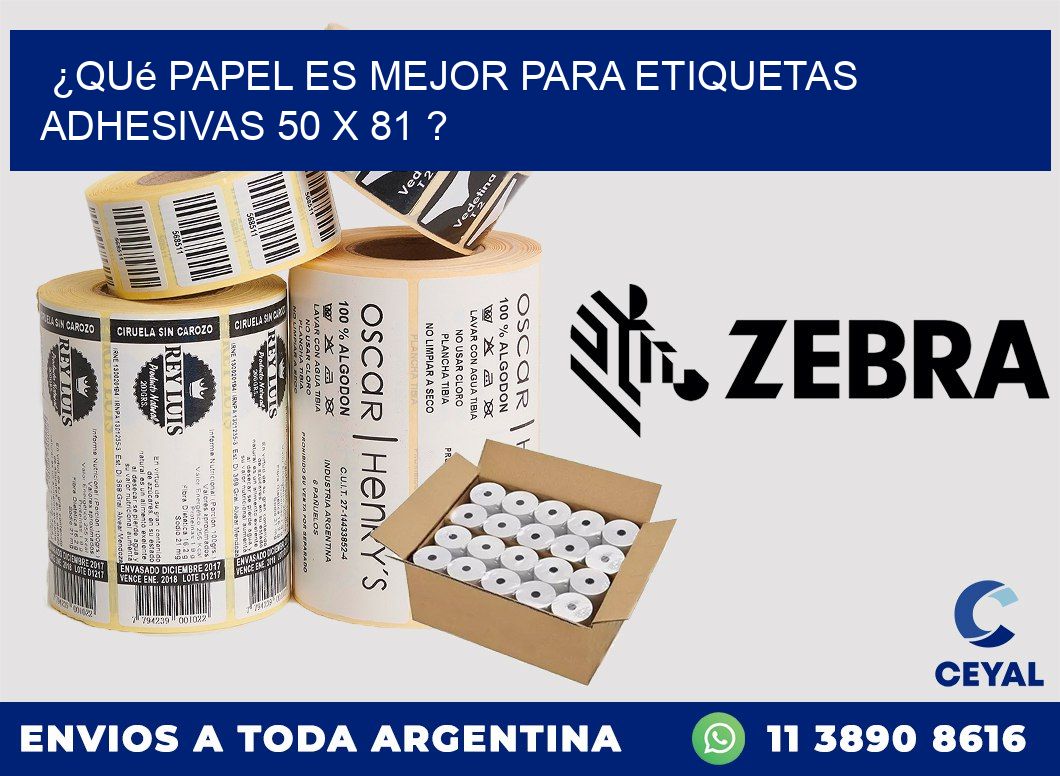 ¿Qué papel es mejor para etiquetas adhesivas 50 x 81 ?