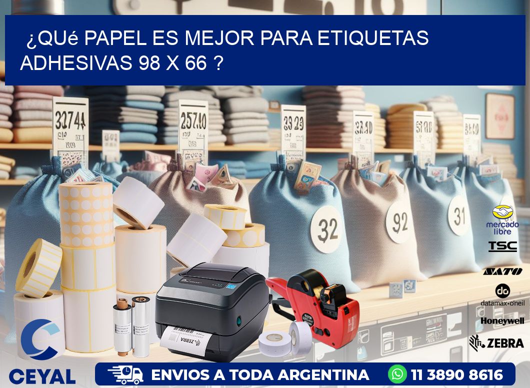 ¿Qué papel es mejor para etiquetas adhesivas 98 x 66 ?