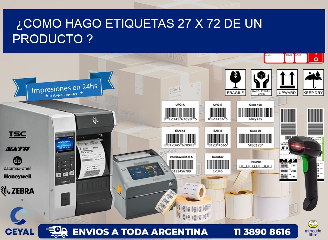¿como hago etiquetas 27 x 72 de un producto ?