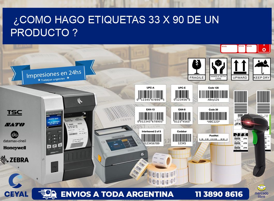 ¿como hago etiquetas 33 x 90 de un producto ?