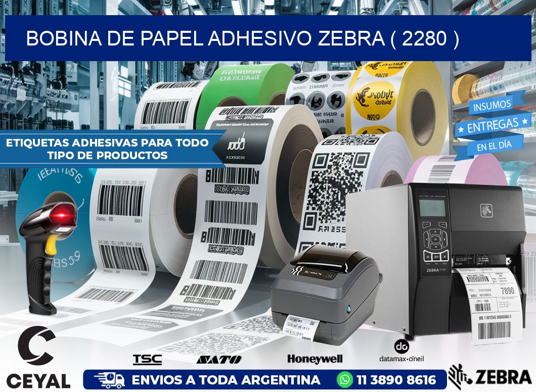 BOBINA DE PAPEL ADHESIVO ZEBRA ( 2280 )