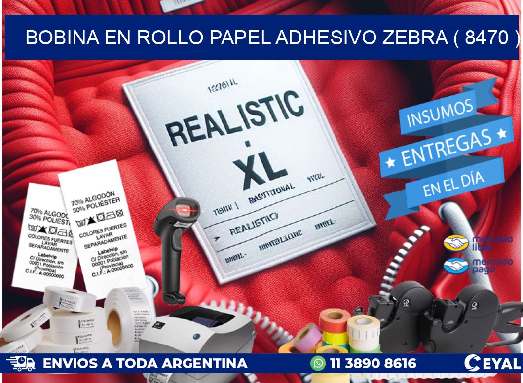BOBINA EN ROLLO PAPEL ADHESIVO ZEBRA ( 8470 )
