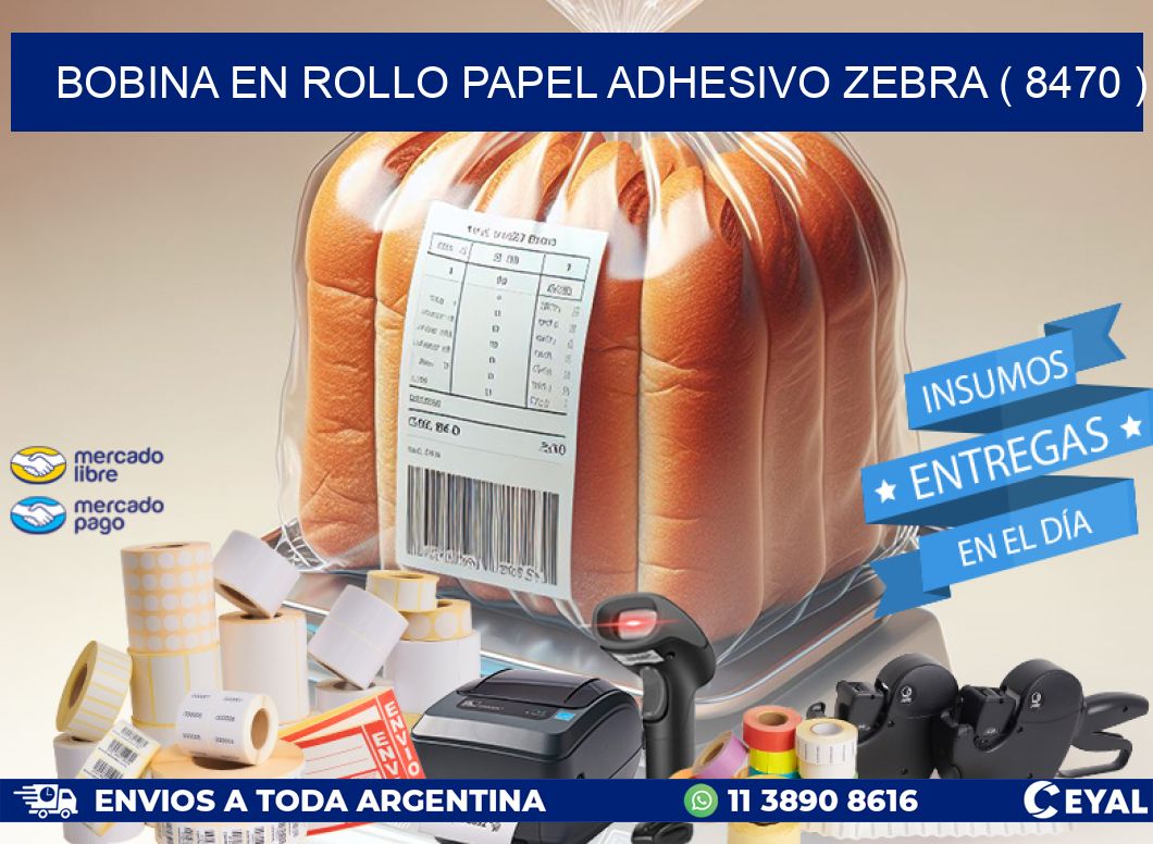 BOBINA EN ROLLO PAPEL ADHESIVO ZEBRA ( 8470 )
