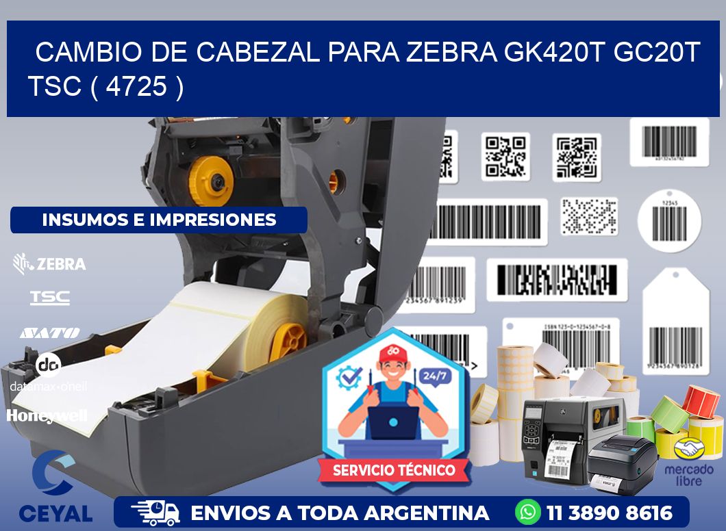 CAMBIO DE CABEZAL PARA ZEBRA GK420T GC20T TSC ( 4725 )