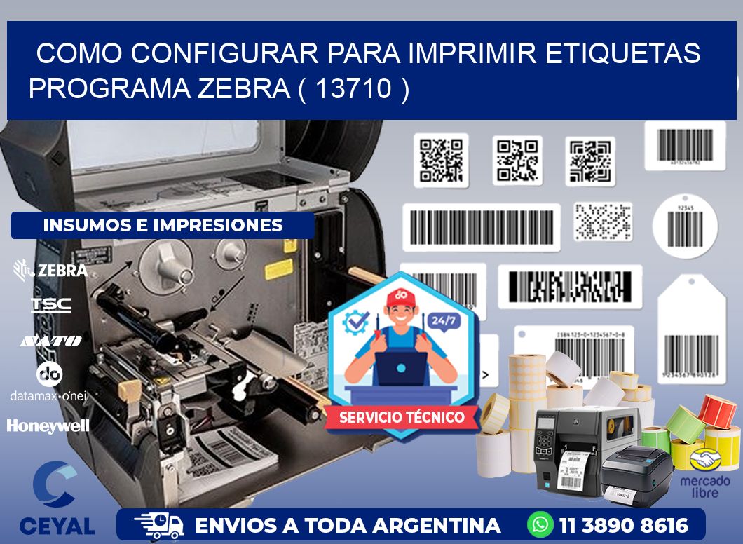 COMO CONFIGURAR PARA IMPRIMIR ETIQUETAS PROGRAMA ZEBRA ( 13710 )