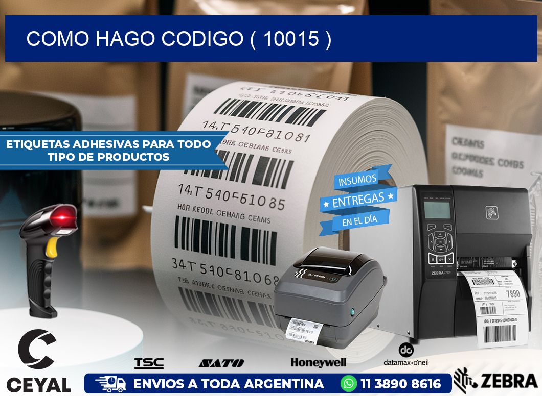 COMO HAGO CODIGO ( 10015 )