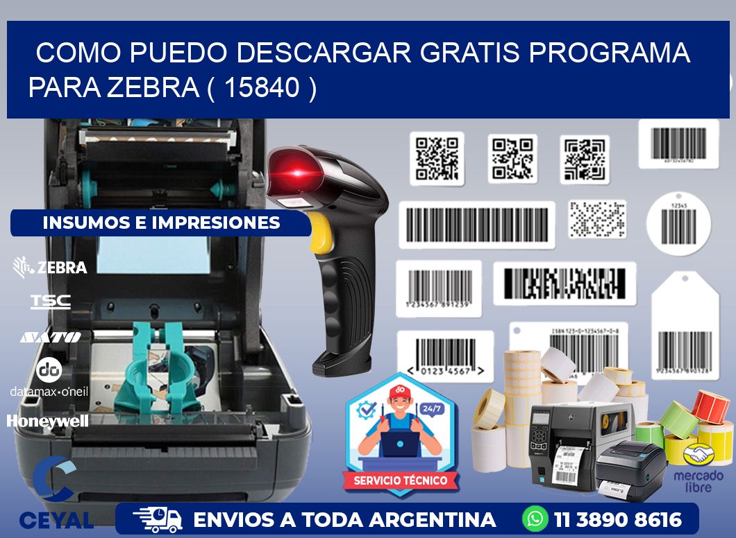 COMO PUEDO DESCARGAR GRATIS PROGRAMA PARA ZEBRA ( 15840 )