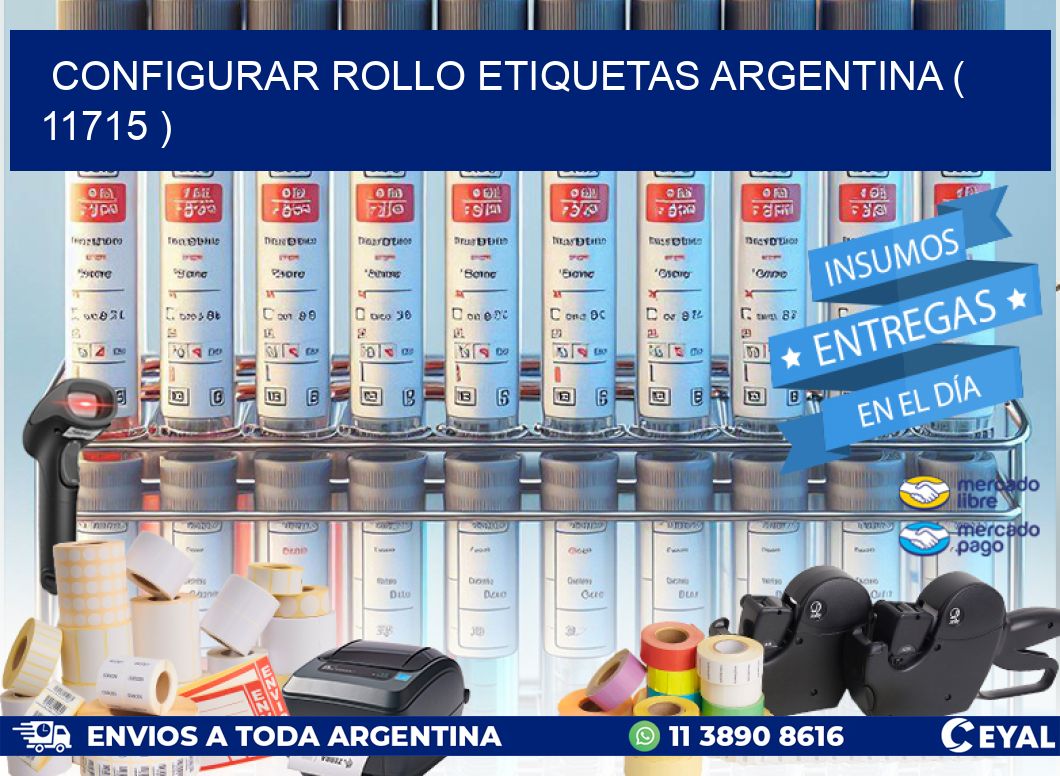 CONFIGURAR ROLLO ETIQUETAS ARGENTINA ( 11715 )