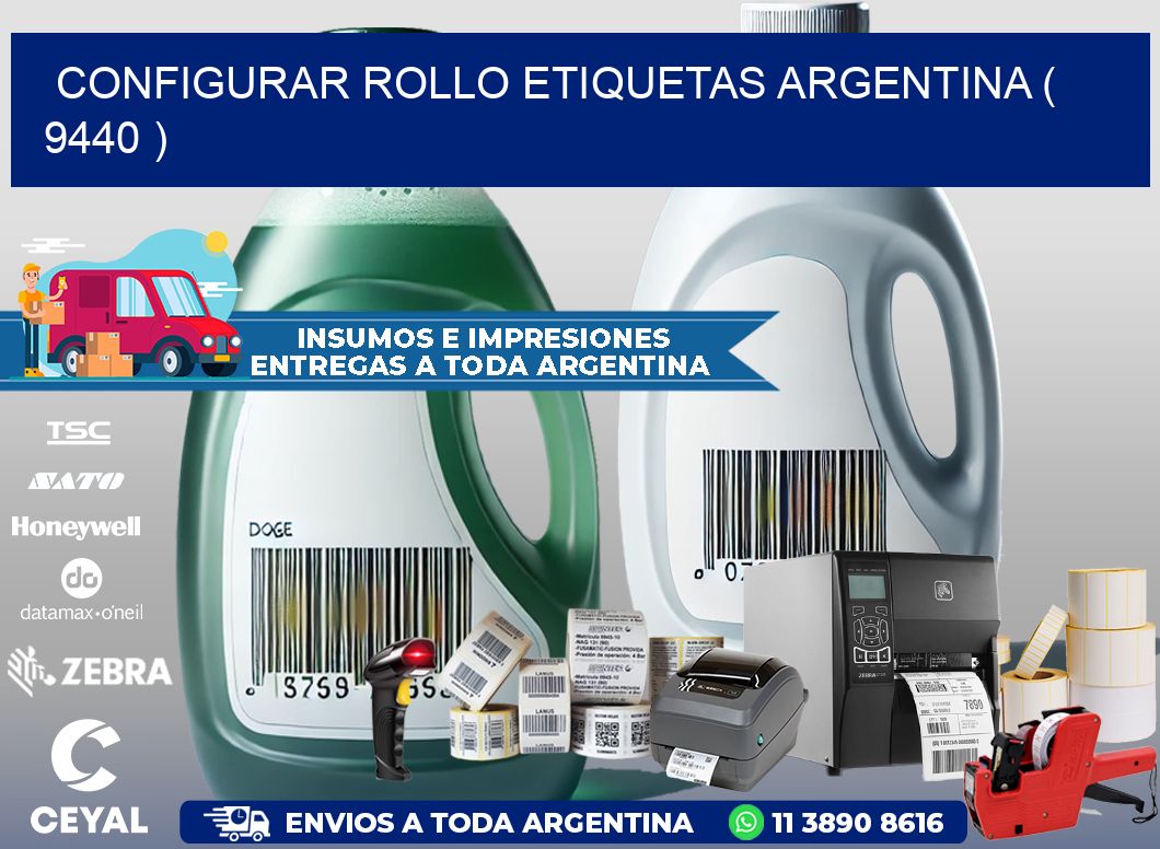 CONFIGURAR ROLLO ETIQUETAS ARGENTINA ( 9440 )