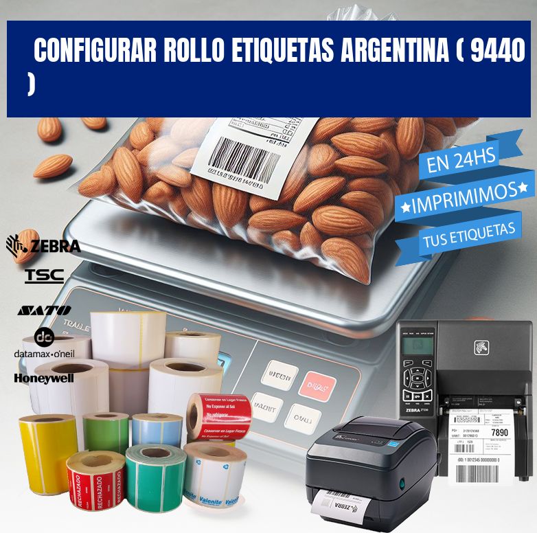 CONFIGURAR ROLLO ETIQUETAS ARGENTINA ( 9440 )