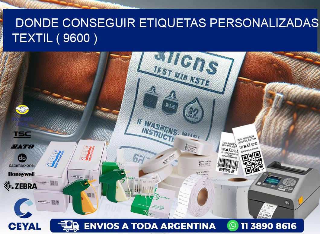 DONDE CONSEGUIR ETIQUETAS PERSONALIZADAS TEXTIL ( 9600 )