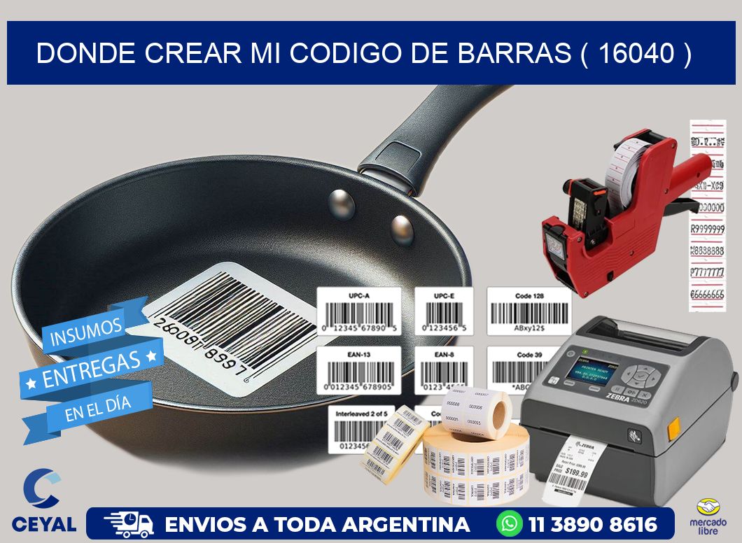 DONDE CREAR MI CODIGO DE BARRAS ( 16040 )