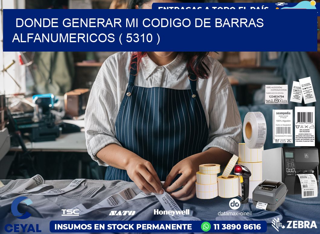 DONDE GENERAR MI CODIGO DE BARRAS ALFANUMERICOS ( 5310 )