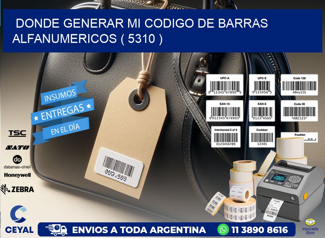 DONDE GENERAR MI CODIGO DE BARRAS ALFANUMERICOS ( 5310 )