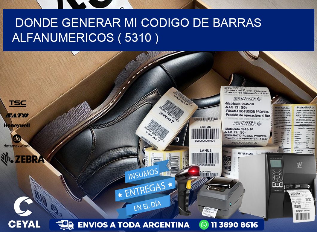 DONDE GENERAR MI CODIGO DE BARRAS ALFANUMERICOS ( 5310 )