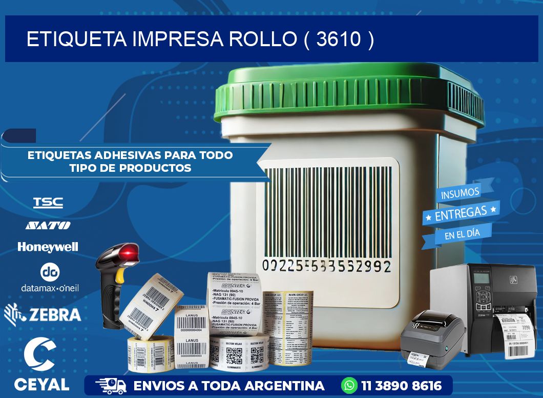 ETIQUETA IMPRESA ROLLO ( 3610 )