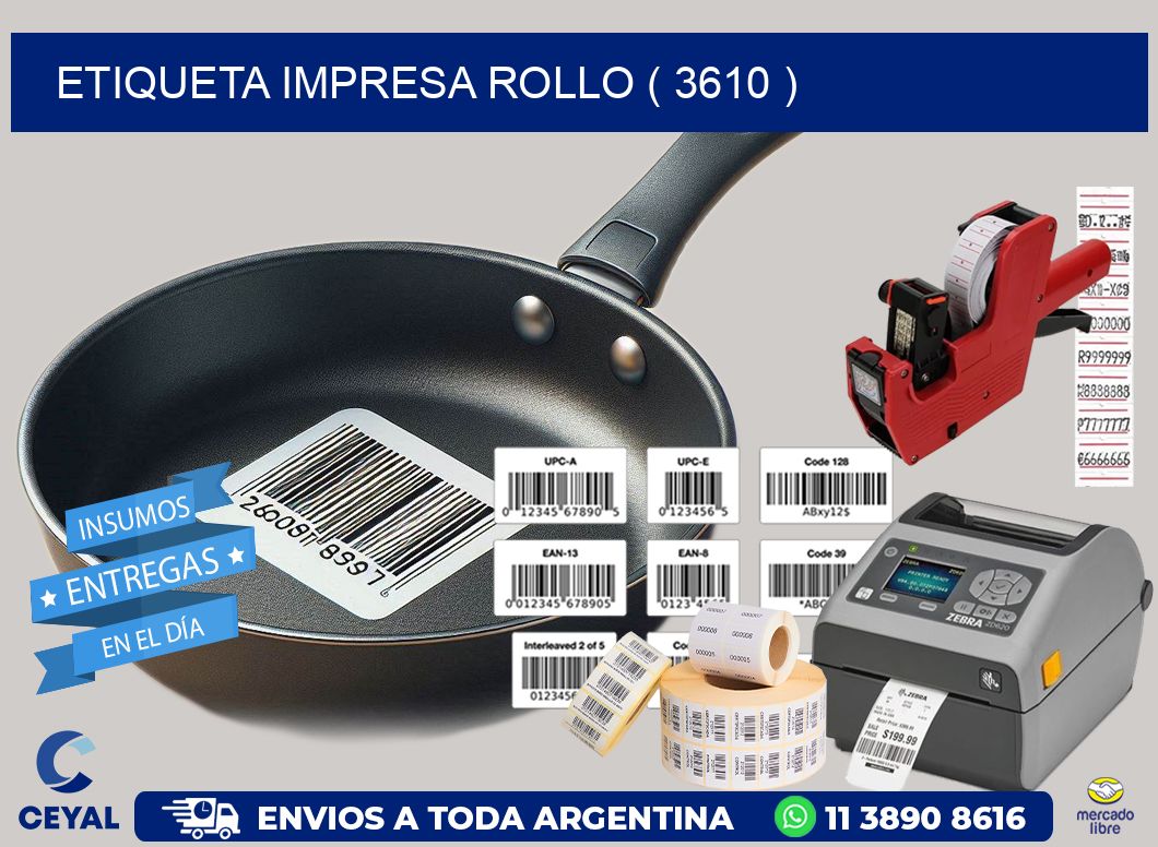ETIQUETA IMPRESA ROLLO ( 3610 )