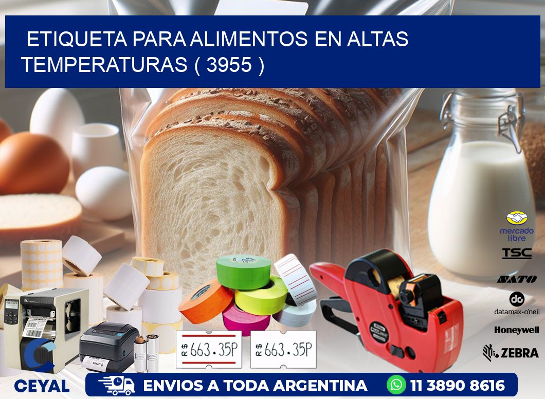 ETIQUETA PARA ALIMENTOS EN ALTAS TEMPERATURAS ( 3955 )