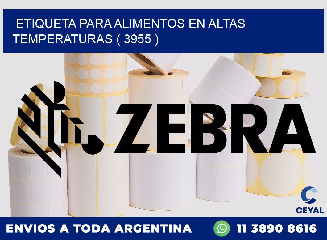ETIQUETA PARA ALIMENTOS EN ALTAS TEMPERATURAS ( 3955 )