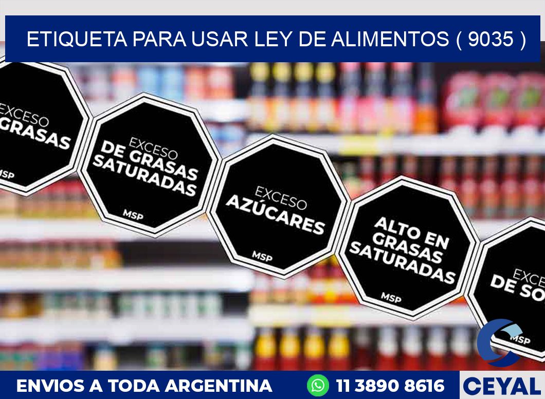 ETIQUETA PARA USAR LEY DE ALIMENTOS ( 9035 )